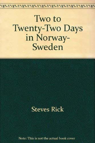 Two to Twenty-Two Days in Norway, Sweden (9781562610265) by Steves, Rick