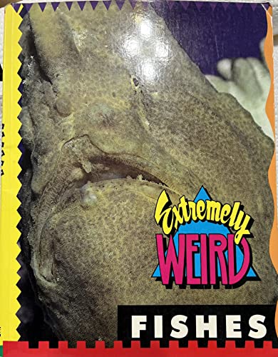 Extremely Weird Fish