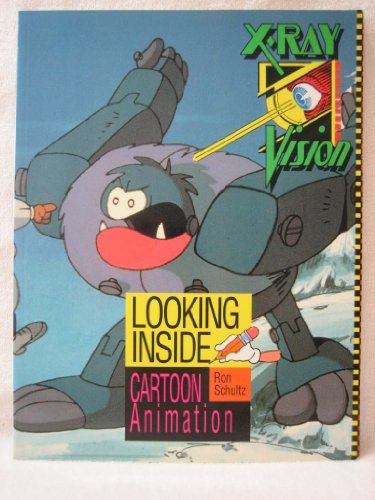 Beispielbild fr Looking Inside Cartoon Animation (X-Ray Vision) zum Verkauf von Books From California