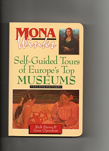 Beispielbild fr Mona Winks: Self-Guided Tours of Europe's Top Museums zum Verkauf von Wonder Book