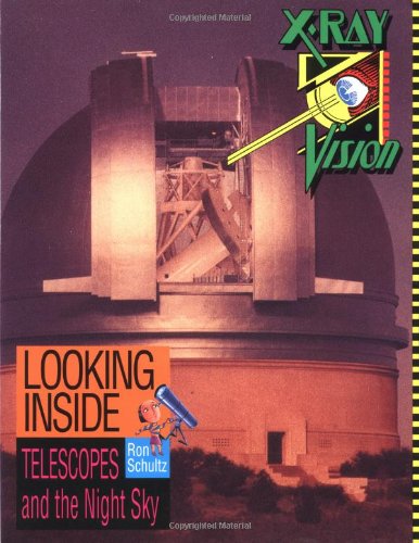 Imagen de archivo de Looking Inside Telescopes and the Night Sky (X-Ray Vision) a la venta por Ergodebooks