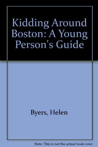 Imagen de archivo de Kidding Around Boston: A Young Person's Guide a la venta por HPB Inc.