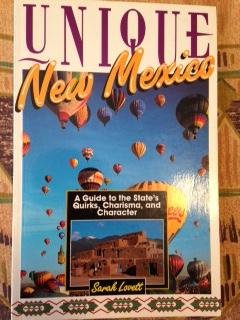 Imagen de archivo de Unique New Mexico : A Guide to the State's Quirks, Charisma and Character a la venta por Better World Books
