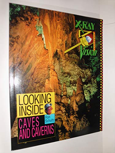 9781562611262: Looking Inside Caves and Caverns (X-Ray Vision)