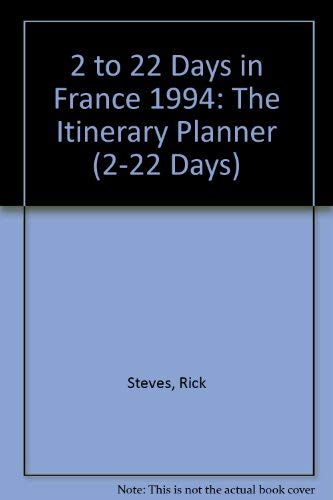 9781562611309: 2 to 22 Days in France 1994: The Itinerary Planner (2-22 Days) [Idioma Ingls]