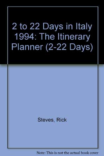 Rick Steves' 1994 2 to 22 Days in Italy: The Itinerary Planner (Rick Steves' Italy) (9781562611347) by Steves, Rick