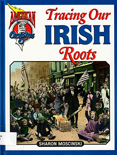 Beispielbild fr Tracing Our Irish Roots (American Origins) zum Verkauf von Wonder Book