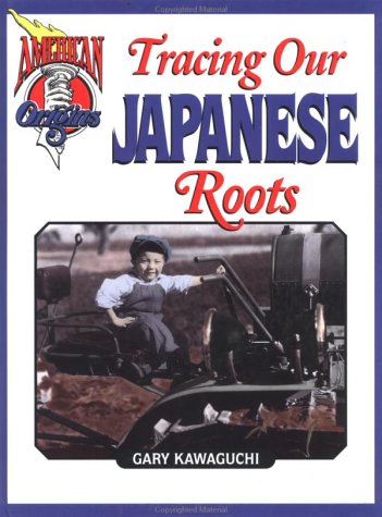 Stock image for Tracing Our Japanese Roots (American Origins) for sale by HPB-Emerald