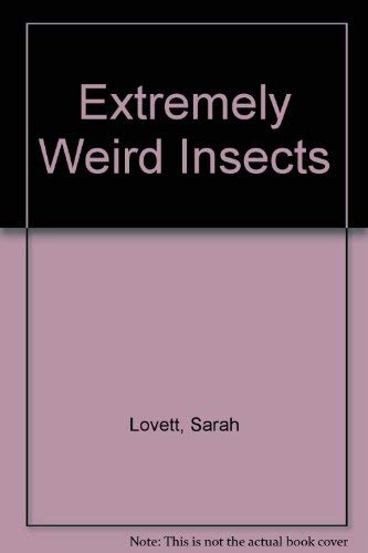 Extremely Weird Insects (9781562611705) by Lovett, Sarah