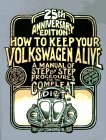 Beispielbild fr How to Keep Your Volkswagen Alive: A Manual of Step by Step Procedures for the Compleat Idiot/25th Anniversary zum Verkauf von Booksavers of Virginia