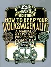 25th Anniversary Edition (How to Keep Your Volkswagen Alive: A Manual of Step by Step Procedures for the Complete Idiot) - Muir, John