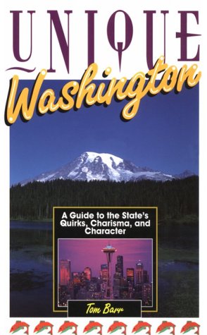 Beispielbild fr Unique Washington: A Guide to the State's Quirks, Charisma, and Character zum Verkauf von Vashon Island Books