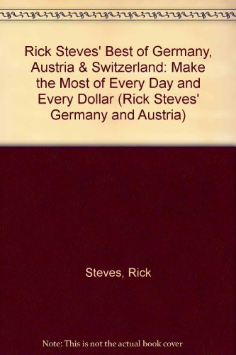 Stock image for Rick Steves' Best of Germany, Austria and Switzerland : Make the Most Out of Every Day and Every Dollar 1995 Edition for sale by Better World Books: West