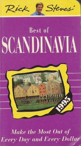 Rick Steves' 1995 Best of Scandinavia: Make the Most of Every Day and Every Dollar (Rick Steves' Scandinavia) (9781562612009) by Steves, Rick