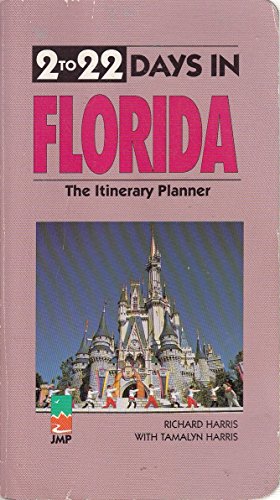 2 To 22 Days in Florida: The Itinerary Planner (9781562612092) by Harris, Richard; Harris, Tamalyn