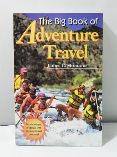 Stock image for The Big Book of Adventure Travel (2nd Edition) for sale by Newsboy Books