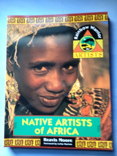 9781562612290: Native Artists of Africa: Visits the Workshops of Five Tribal Artists (Rainbow Warrior Artists)