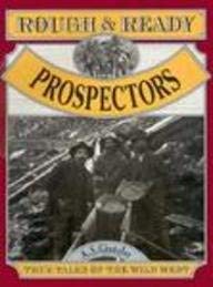 Imagen de archivo de Rough and Ready Prospectors a la venta por Better World Books: West