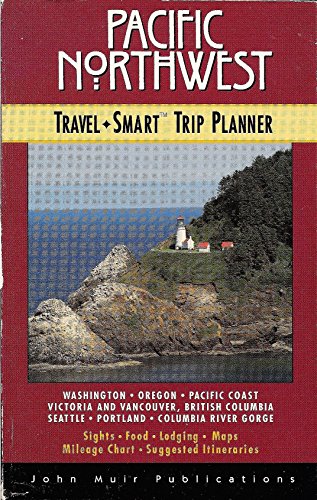 Stock image for Pacific Northwest Travel-Smart Trip Planner for sale by Better World Books: West