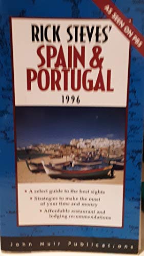 Rick Steves' Spain & Portugal 1996 (Annual) (9781562612672) by Steves, Rick