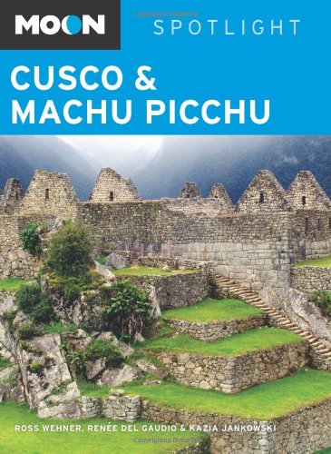 Beispielbild fr Moon Spotlight Cusco & Machu Picchu zum Verkauf von Wonder Book