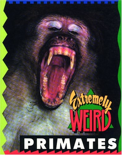 Beispielbild fr Extremely Weird Primates zum Verkauf von Wonder Book