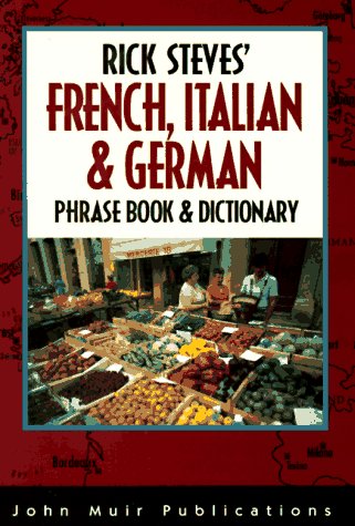 Stock image for Rick Steves' French, Italian & German Phrase Book and Dictionary (Rick Steves Language Series) for sale by Wonder Book