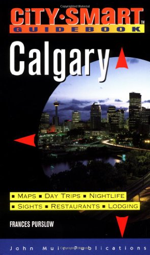 Imagen de archivo de Calgary: Maps, Day Trips, Nightlife, Sights, Restaurants, Lodging a la venta por ThriftBooks-Atlanta