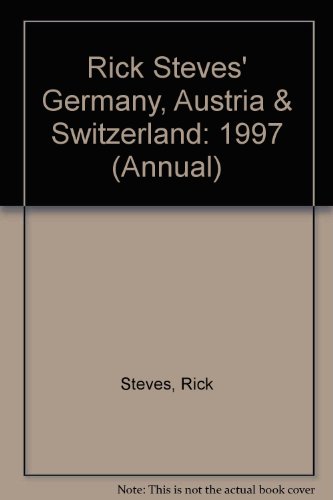 Rick Steves' Germany, Austria & Switzerland 1997 (Annual) (9781562613280) by Rick Steves