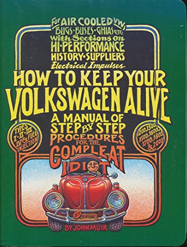 Beispielbild fr How to Keep Your Volkswagen Alive: A Manual of Step by Step Procedures for the Complete Idiot zum Verkauf von WorldofBooks