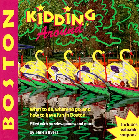 9781562613631: Kidding Around Boston: What to Do, Where to Go, and How to Have Fun in Boston [Lingua Inglese]