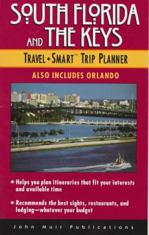 Imagen de archivo de South Florida and the Keys Travel Smart Trip Planner a la venta por Wonder Book