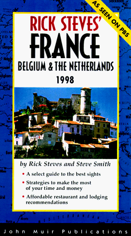 Stock image for Rick Steves' France, Belgium & the Netherlands 1998 (Serial) for sale by The Maryland Book Bank