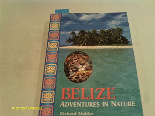 9781562614317: Belize: Adventures in Nature [Idioma Ingls] (Adventures in Nature S.)