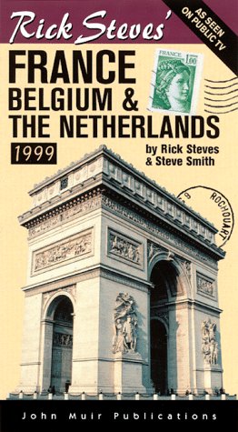 Rick Steves' 1999 France, Belgium & the Netherlands (Rick Steves' France) (9781562614621) by Steves, Rick