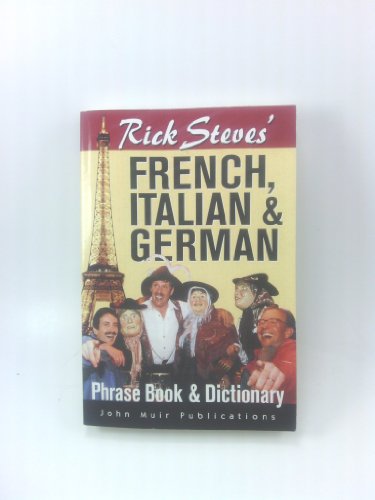 Imagen de archivo de Rick Steves' French, Italian, and German Phrase- Book and Dictionary (Rick Steves' Phrase Books) a la venta por Wonder Book