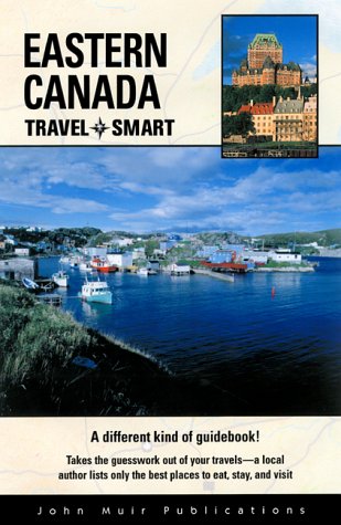 Beispielbild fr Eastern Canada Travel Smart zum Verkauf von Wonder Book