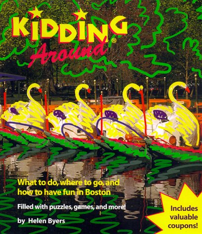 9781562615864: Kidding Around Boston: What to Do, Where to Go, and How to Have Fun in Boston [Lingua Inglese]
