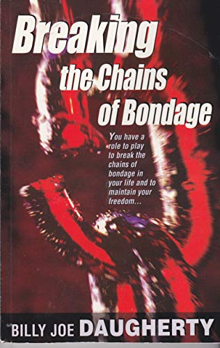 Stock image for Breaking the chains of bondage for sale by Once Upon A Time Books