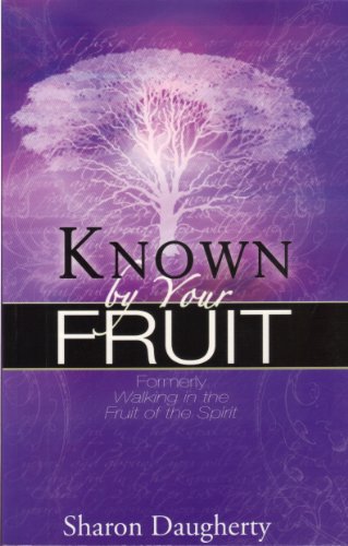 Beispielbild fr Known by Your Fruit : Formerly Walking in the Fruit of the Spirit zum Verkauf von Better World Books
