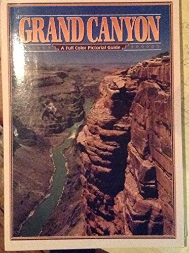 Stock image for Grand Canyon: A Full Color Pictorial Guide for sale by SecondSale