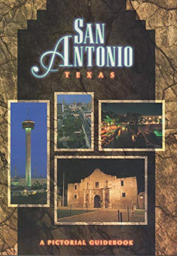 Stock image for San Antonio Texas: A Pictorial Guidebook for sale by Wonder Book