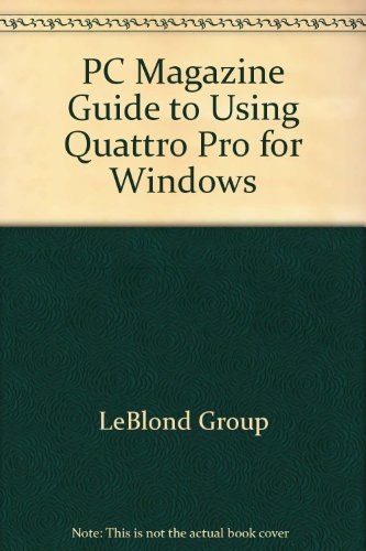 Stock image for PC Magazine Guide to Quattro Pro for Windows for sale by dsmbooks