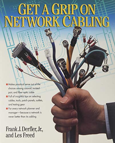 Imagen de archivo de Get a Grip on Network Cabling a la venta por Better World Books