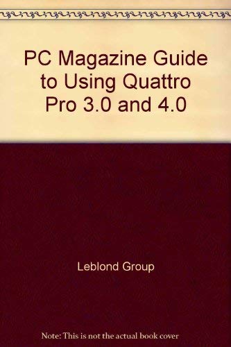 Beispielbild fr PC Magazine Guide to Using Quattro Pro 3.0 - 4.0 zum Verkauf von Better World Books