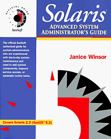 Stock image for Solaris Advanced Systems Administrator's Guide for sale by Better World Books: West