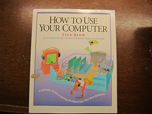 Imagen de archivo de How to Use Your Computer a la venta por Better World Books: West