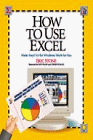 Imagen de archivo de How to Use Excel: Make Microsoft Excel 5.0 Work for You (How It Works Series) a la venta por Ergodebooks