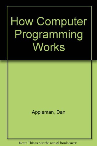 How Computer Programming Works - Appleman, Dan