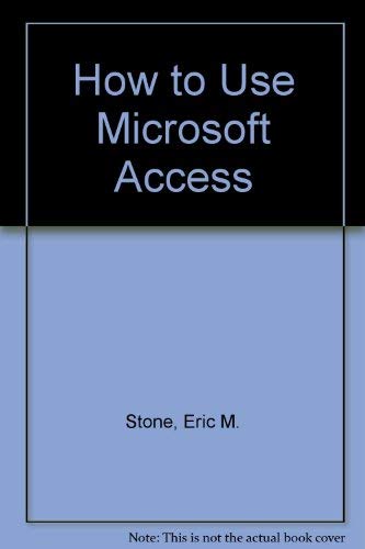 Beispielbild fr How to Use Microsoft Access zum Verkauf von Wonder Book